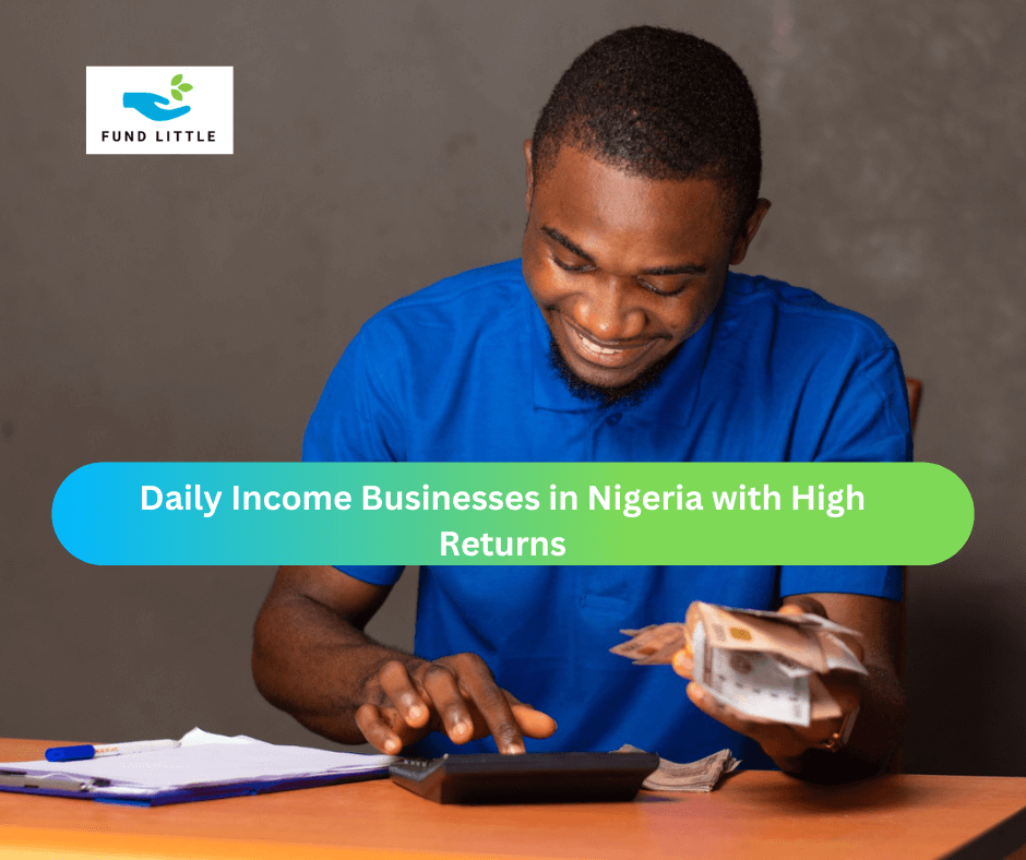 Daily Income Business in Nigeria with High Returns