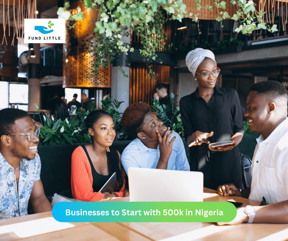 Businesses to Start with 500k in Nigeria