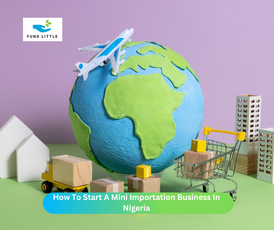 How To Start A Mini Importation Business In Nigeria